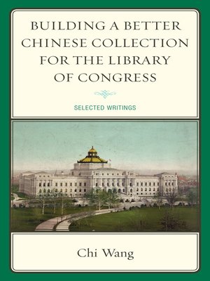 cover image of Building a Better Chinese Collection for the Library of Congress